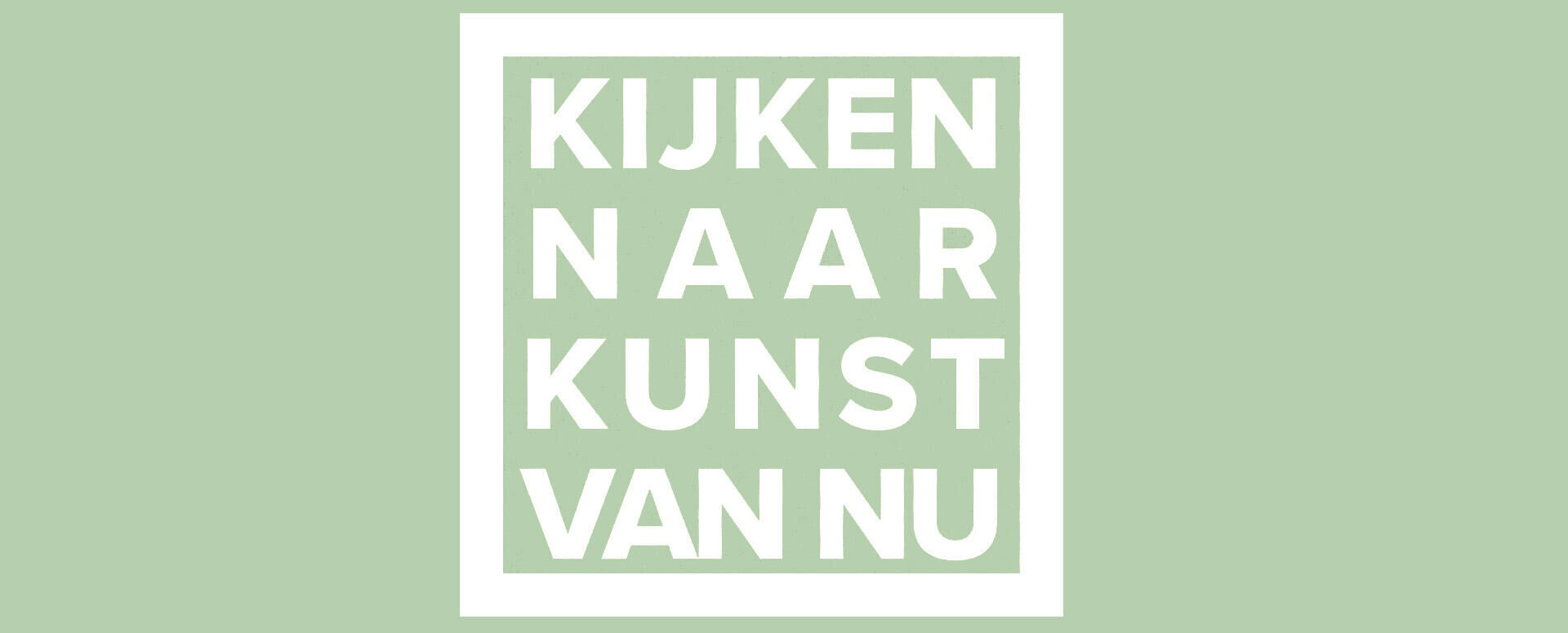 Kijken naar Kunst van Nu