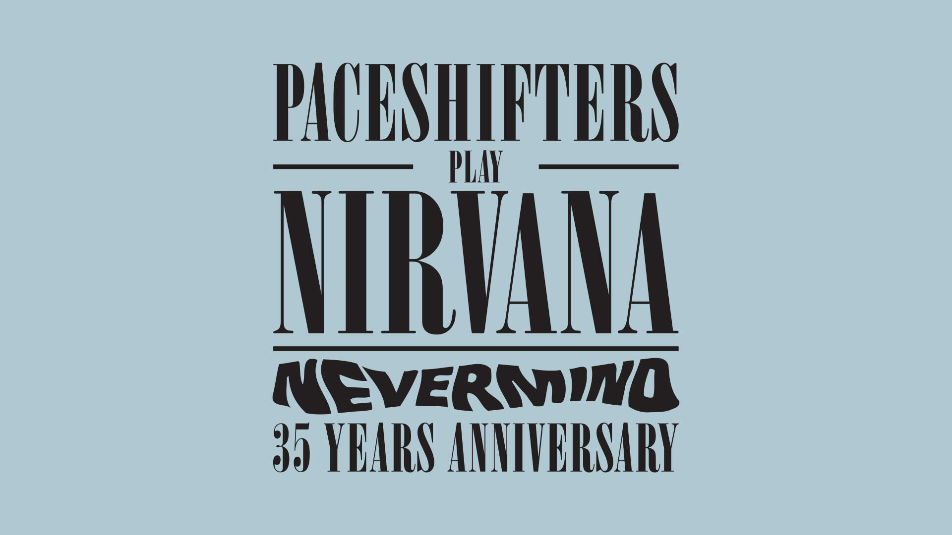 PACESHIFTERS plays NEVERMIND