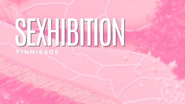 Sexhibition: Finissage