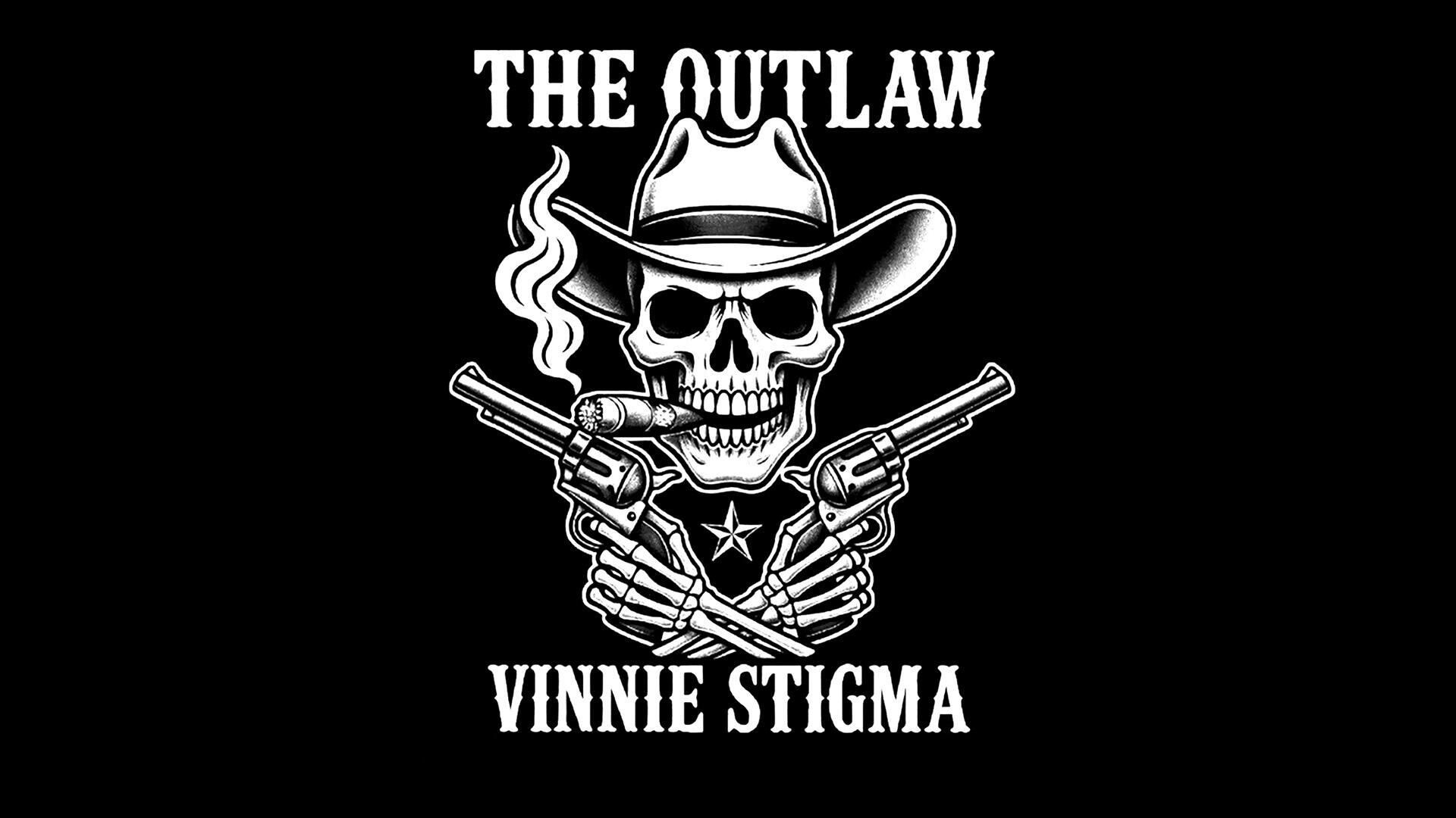 THE OUTLAW Vinnie Stigma